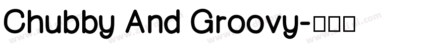 Chubby And Groovy字体转换